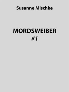 Mordsweiber No.1 (eBook, ePUB) - Mischke, Susanne