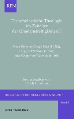 Cover Die scholastische Theologie im Zeitalter der Gnadenstreitigkeiten I (eBook, PDF)
