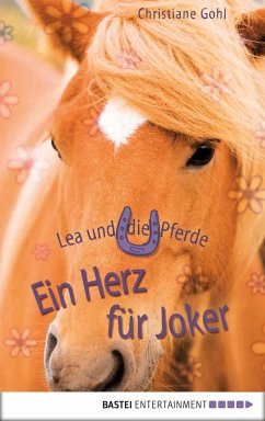 Ein Herz für Joker / Lea und die Pferde Bd.10 (eBook, ePUB) - Gohl, Christiane
