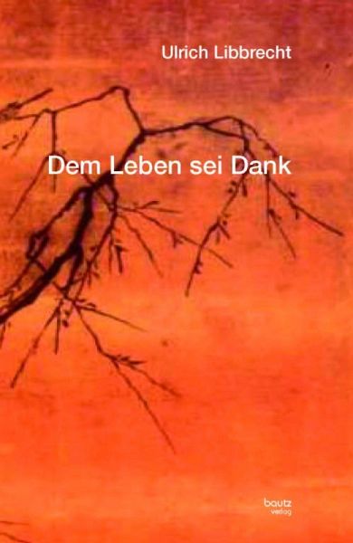 Dem Leben sei Dank (eBook, PDF) Dem Leben sei Dank (eBook, PDF)