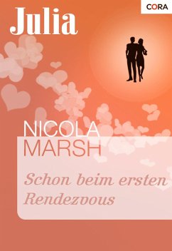Schon beim ersten Rendezvous (eBook, ePUB) - Marsh, Nicola