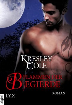 Flammen der Begierde / The Immortals After Dark Bd.8 (eBook, ePUB) - Cole, Kresley