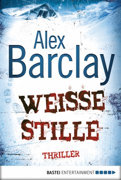 Weiße Stille (eBook, ePUB) - Barclay, Alex