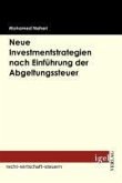 Neue Investmentstrategien nach Einführung der Abgeltungsteuer (eBook, PDF)