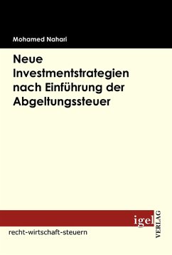 Neue Investmentstrategien nach Einführung der Abgeltungsteuer (eBook, PDF) - Nahari, Mohamed