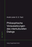 Philosophische Voraussetzungen des interkulturellen Dialogs (eBook, PDF)