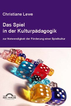 Das Spiel in der Kulturpädagogik (eBook, PDF) - Lewe, Christiane