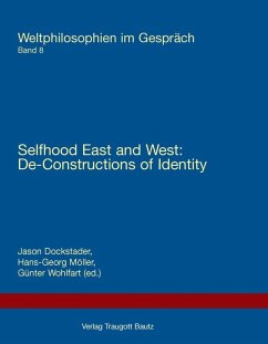 Selfhood East and West: Selfhood East and West: De-Constructions of Identity (eBook, PDF) - Dockstader, Jason; Möller, Hans-Georg; Wohlfart, Günter