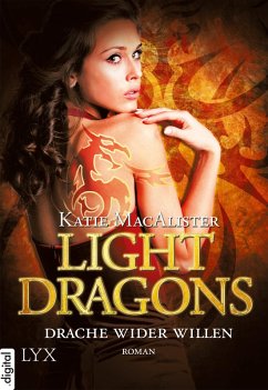 Drache wider Willen / Light Dragons Trilogie Bd.1 (eBook, ePUB) - MacAlister, Katie