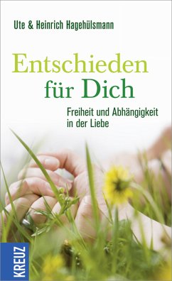Entschieden für dich (eBook, ePUB) - Hagehülsmann, Heinrich; Hagehülsmann, Ute