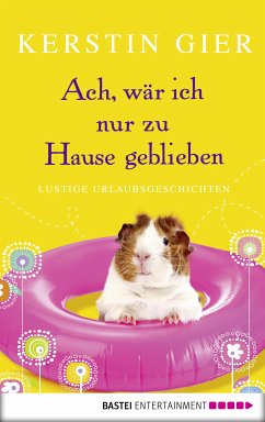 Ach, wär ich nur zu Hause geblieben (eBook, ePUB) - Gier, Kerstin