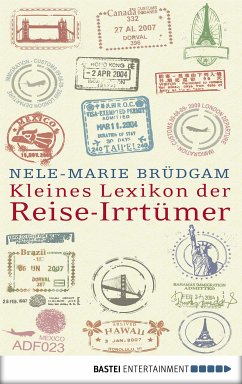 Kleines Lexikon der Reise-Irrtümer (eBook, ePUB) - Brüdgam, Nele-Marie