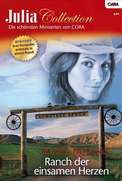 Ranch der einsamen Herzen / Julia Collection Bd.9 (eBook, ePUB) - DeNosky, Kathie