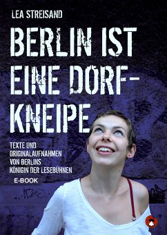Berlin ist eine Dorfkneipe (eBook, ePUB) - Streisand, Lea