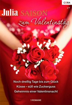 Zum Valentinstag / Julia Saison Bd.11 (eBook, ePUB) - Myers, Helen R.; Ferrarella, Marie; Kirk, Cindy