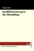 Qualitätssicherung in der Altenpflege (eBook, PDF)