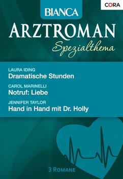 Bianca Arztroman Band 73 (eBook, ePUB) - Iding, Laura; Marinelli, Carol; Taylor, Jennifer