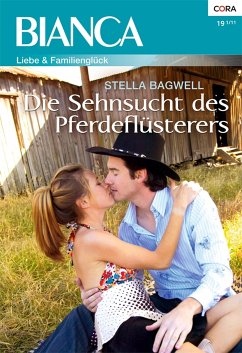 Die Sehnsucht des Pferdeflüsterers (eBook, ePUB) - Bagwell, Stella