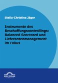 Instrumente des Beschaffungscontrollings: Balanced Scorecard und Lieferantenmanagement im Fokus (eBook, PDF)