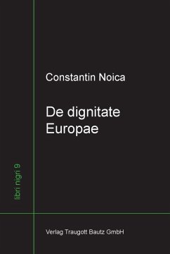 De dignitate Europae (eBook, PDF) - Noica, Constantin