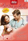 Dieser charmante Dr. Da Costa! & Zum Träumen schön & Wunder des Lebens - Wunder der Liebe / Julia Ärzte zum Verlieben Bd.23 (eBook, ePUB)