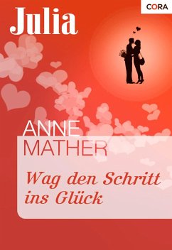Wag den Schritt ins Glück (eBook, ePUB) - Mather, Anne