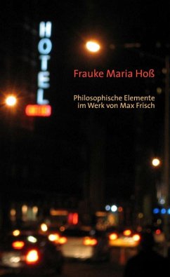 Philosophische Elemente im Werk von Max Frisch (eBook, PDF) - Hoß, Frauke M