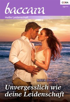 Unvergesslich wie deine Leidenschaft / baccara Bd.1733 (eBook, ePUB) - Banks, Maya