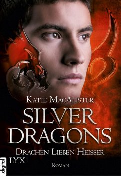 Drachen lieben heißer / Silver Dragons Trilogie Bd.3 (eBook, ePUB) - MacAlister, Katie