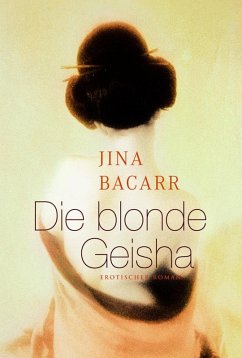 Die blonde Geisha (eBook, ePUB) - Bacarr, Jina