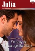 So sexy ist das große Glück (eBook, ePUB)