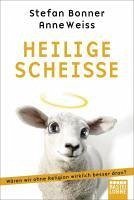 Heilige Scheiße (eBook, ePUB) - Bonner, Stefan; Weiss, Anne