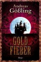 Goldfieber (eBook, ePUB) - Gößling, Andreas