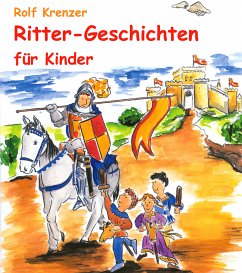 Ritter-Geschichten für Kinder (eBook, PDF) - Krenzer, Rolf