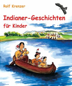 Indianer-Geschichten für Kinder (eBook, ePUB) - Krenzer, Rolf