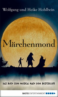 Märchenmond (eBook, ePUB) - Hohlbein, Wolfgang und Heike