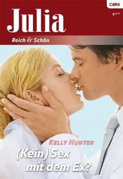 (Kein) Sex mit dem Ex? (eBook, ePUB) - Hunter, Kelly