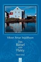 Das Rätsel von Flatey (eBook, ePUB) - Ingólfsson, Viktor Arnar