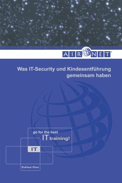 Was IT-Security und Kindesentführung gemeinsam haben (eBook, PDF) - Khan, Rukhsar