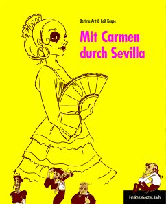 Mit Carmen durch Sevilla (eBook, PDF) - Karpe, Leif; Arlt, Bettina