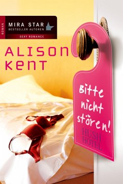 Hush Hotel (eBook, ePUB) - Kent, Alison