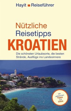 Nützliche Reisetipps Kroatien (eBook, ePUB) - Hayit, Ertay