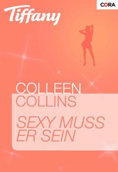 Sexy muss er sein (eBook, ePUB) - Collins, Colleen