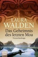Das Geheimnis des letzten Moa / Neuseeland-Saga Bd.3 (eBook, ePUB) - Walden, Laura