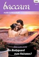 Ein Bodyguard zum Heiraten? (eBook, ePUB) - Leclaire, Day