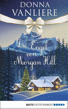 Die Engel von Morgan Hill (eBook, ePUB) - Vanliere, Donna