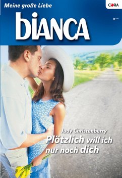 Plötzlich will ich nur noch dich (eBook, ePUB) - Christenberry, Judy