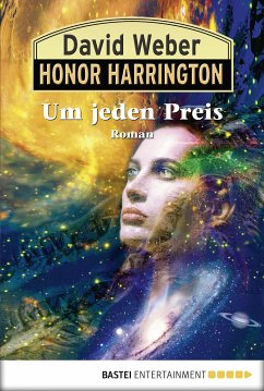 Um jeden Preis / Honor Harrington Bd.17 (eBook, ePUB) - Weber, David