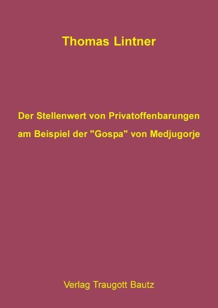Der Stellenwert von Privatoffenbarungen am Beispiel der 