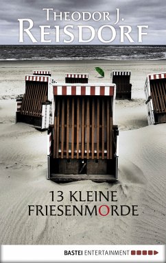 13 kleine Friesenmorde (eBook, ePUB) - Reisdorf, Theodor J.